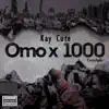 Kay Cute - OMO X 1000 freestyle - Single